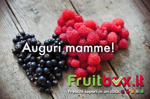 Auguri di cuore a tutte le mamme...da tutti noi di Fruitbox!